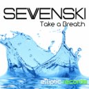 Sevenski - Take A Breath (Ozone Remix)