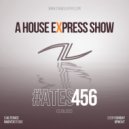 Alterace - A House Express Show #456 ()