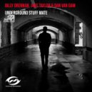 Jake Taylor & Billy Drennan & Dan Van Dam - Underground Stuff Mate (Extended Mix)