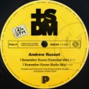 Andrew Russet - I Remember House