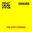 John Dahlbäck & Sneaky Sound System - Fire Keeps Burning (Extended Mix)