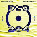 MYDIS & Nixn - Move Like Dat (Original Mix)