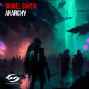 Daniel Smith - Anarchy (Original Mix)