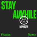 Röyksopp & Susanne Sundfor - Stay Awhile