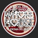 Elsa Del Mar & Nishant Bardoloi - El Idioma Del Amor (Original Mix)