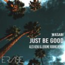 Wasabi - Just Be Good