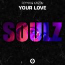 Reynn with Kaiz3n - Your Love (Original Mix)