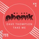 Dave Thompson - Take Me