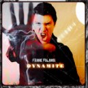 Frank Palangi - Dynamite ()