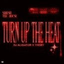 DJ Aligator, Thoby - Turn Up The Heat