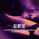 Zashanell, Victor Porfidio, Avrii Castle, Gabriel Dominguez - ALL MY LIFE (Original Mix)