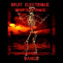 Bruit Electrique - Беги со мной (2020)