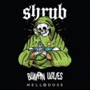 Shrub & Bumpin Uglies & Mellodose - Herbivore (Still Smokin\') ()