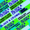 Block & Crown - Smells Like Somebody I Know (Original Mix)
