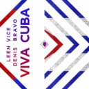 Leen Vice & Denis Bravo - Viva Cuba ()