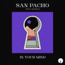 San Pacho - In Your Mind