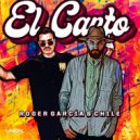 Chile, Roger Garcia - El Canto