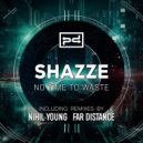 SHAZZE - No Time To Waste