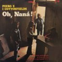 Piero E I Cottonfields - Uomo da quattro soldi ()