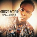 Gentry Kozia - UPS and DOWNS ()