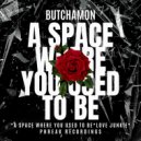 Butchamon - A Space Where You Used To Be (Original Mix)