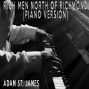 Adam St. James - Rich Men North Of Richmond (Piano Version)