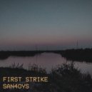 San4oys - FIRST STRIKE ()