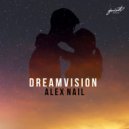 Alex Nail - Dreamvision (Radio Edit)