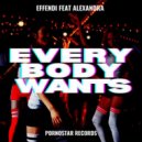 DJ Effendi Ft. Alexandra - Everybody Wants