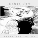 Denis Jay - Время для тостов