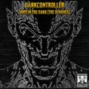 Darkcontroller - Shot in the Dark (System Overload Remix)
