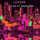 Lexder, ShAi Dawn - Go on