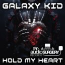 Galaxy Kid - Hold My Heart (Original Mix)