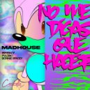 Madhouse - No Me Digas que Hacer