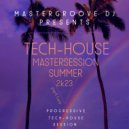 Mastergroove DJ - tech-house mastersession summer 023 part two ()