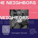 The Neighbors - Damaged Goods