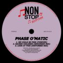 Phase O'Matic - Look At This