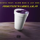 DiOya Feat. Slow Man & Jay Bee - Asenze\'Kubelula (Original Mix)
