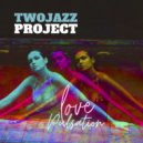 Two Jazz Project - Song About You