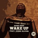 Jesse Oliver, Echo Deep - Wake Up
