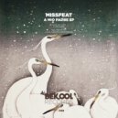 Missfeat - Make You Mine