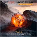 Talii - The Game Does Not End ()