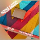 LOFT 93 & David Anthony - House Music (Remix Radio)