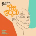 Academic Deep & Rudi\'Kastic - Feel Good (feat. Rudi\'Kastic) ()