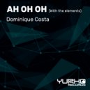 Dominique Costa - Ah Oh Oh (With the elements) (Radio Edit)