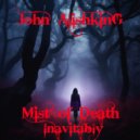 John Alishking - Mist of Death Ineviable (Original Mix)