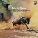 Robbie Rivera - Get Me Out Of Here