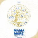 Mama More\' - Looking For You ()