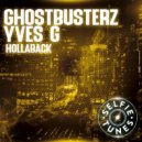 Ghostbusterz, Yves G - Hollaback