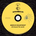 Marcus Soulbynight - All Around The World (Original Mix)